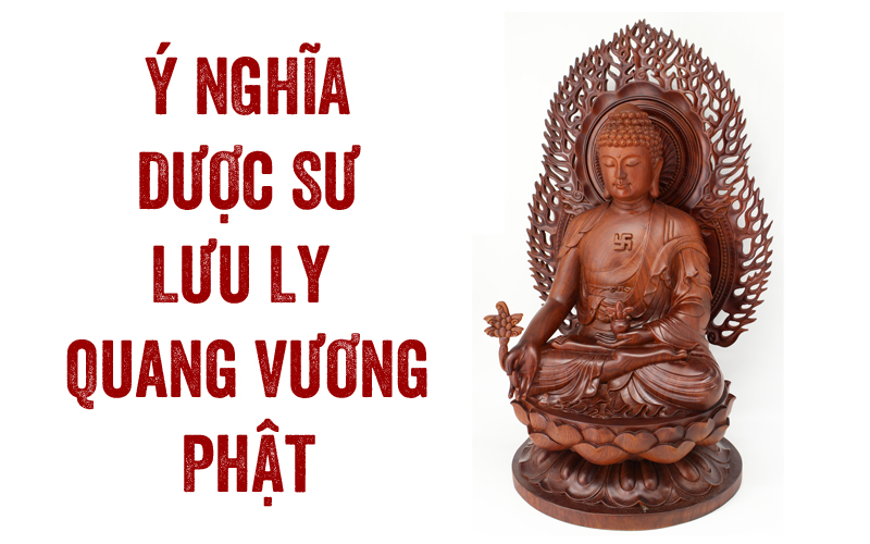 Tìm hiểu về Dược Sư Lưu Ly Quang Vương Phật