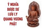 Tìm hiểu về Dược Sư Lưu Ly Quang Vương Phật